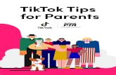 TikTok Tips for Parents · 2020-02-07 · TikTok Tips for Parents TikTok Terms Challenge As part of a challenge, a well-known brand or creator uses a video to call on a the community