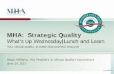 MHA: Strategic Qualityweb.mhanet.com/SQI/WUW/2017/WUWJune2017.pdf · 2017-06-16 · DHSS working on proposed rules for infection control ... Know When Antibiotics Work ... At discharge
