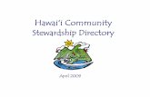 Hawai i Community · 2013-05-22 · Community Stewardship Directory Acknowledgements: The original directory was prepared in March 2008, as part of the Place‐, Culture‐, and Community‐Based