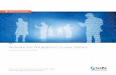 Advanced Analytics Course Series - Sas Institute...of your models. You learn tips and tricks for efficient SAS programming for the creation of analytic data marts. Instructor: Dr.