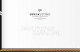 TRAINING MANUAL - Amazon S3s3.amazonaws.com/spraystone/docs/SprayStone-Training-Manual.pdf · stone to prohibitive levels. In 1997, we began researching the possibilities of tackling