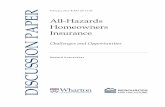 All-Hazards Homeowners Insurance - SOA · Hazards Homeowners Insurance: Challenges and Opportunities Howard Kunreuther . Abstract . In the United States, standard homeowners insurance