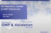 EU Regulatory Update & GMP Deficiencies...Update on changes in EU GMP Guide • Summary of GMP changes to the Guide • Important details of changes over the last year • Other EU