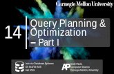 14 Query Planning &Optimization - CMU 15-445/645 First implementation of a query optimizer from the