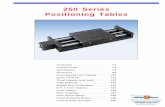 250 Series Positioning Tables - Motion ControlLINTECH® Specifications subject to change without notice Compact 10.0 inches (254 mm) wide by 4.875 inches (124 mm) tall Travel lengths