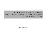 Jean-Michel Coq 10 cas cliniques en psychopathologie de l ... · 10 cas cliniques en psychopathologie de l’enfant 8 Chouvier1, Chartier2, Marty3, Castro4, Thurin5, Schauder6.Ces
