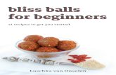 bliss balls for beginners - Keeper of the Kitchen€¦ · Goji Maca Bliss Balls 20 Chewy Goji Energy Bliss Balls 22 Classic Combo Bliss Balls Hazelnut, ... there was a speciic brand