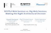 RESTful Web Services vs. Big Web Services: Making the ...€¦ · 25.4.2008 ©2008 Cesare Pautasso 1 RESTful Web Services vs. Big Web Services: Making the Right Architectural Decision