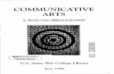 COMMUNICATIVE ARTS · PREFACE The U.S. Army War College Library presents Communicative Arts: A Selected Bibliog- raphy, now in its twelfth revised edition, as an invitation for you