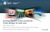 Human factors train accidents: From design to end …...2019/11/06  · Human factors train accidents: From design to end user Faye Ackermans Member, Transportation Safety Board of