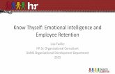 Know Thyself: Emotional Intelligence and Employee Retention · • Emotional Intelligence • Employee Retention sarahwaurechen.wordpress.com. Top Reasons Employees Stay • Exciting
