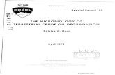 THE MICROBIOLOGY OF L. TERRESTRIAL CRUDE OIL …CRUDE OIL Crude oil is composed of numerous organic compounds that originate from direct or indirect biological action. The components