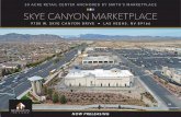 30 ACRE RETAIL CENTER ANCHORED BY SMITH’S …Skye Canyon Marketplace is a 30-acre retail center anchored by Smith’s Marketplace with over 240,000 square feet of retail shop space.