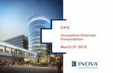 ICPH Innovation Districts Presentation - Fairfax County · 2019-03-07 · Innovation Districts Presentation. March 5. th. 2019. New Geography of Innovation. 2 ... • Key Partners: