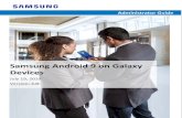 Samsung Android 9 on Galaxy Devices · 2019-08-07 · Samsung Android 9 on Galaxy Devices Administrator Guide 5 . 1 Introduction 1.1 Scope of Document This document is intended as
