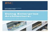Doing Enterprise Architecture - WordPress.com · 8 Doing Enterprise Architecture: Enabling the agile institution has a much broader sweep, being concerned with the enterprise as a