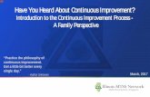 Have You Heard About Continuous Improvement?...on and continuous improvement of student achievement Our goal for developing a series of trainings and tools focused on parents/families