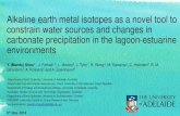 Alkaline earth metal isotopes as a novel tool to …...Alkaline earth metal isotopes as a novel tool to constrain water sources and changes in carbonate precipitation in the lagoon-estuarine