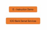 E Instruction Demo - ICICI Bank · 2019-09-11 · E –Instruction Demo ICICI Bank Demat Services. TYPE to open ICICI Bank Website Click on LOGIN. CLICK on CONTINUE TO LOGIN. Enter