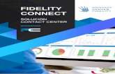 FIDELITY CONNECT - Digital Hand Made · SOLUCIONES CONTACT CENTER 6 REQUISITOS INFORMÁTICOS La solución está diseñada para call centers o contact centers, centros de servicio