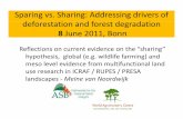 Sparing vs. Sharing: Addressing drivers of df … vs.pdfSparing vs. Sharing: Addressing drivers of df ttideforestation and ftforest ddtidegradation 8June 2011, Bonn Reflections on
