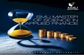 SMU MASTER OF SCIENCE IN APPLIED FINANCE...finance sector. Yours faithfully Dr Phoon Kok Fai Associate Professor of Finance (Education)Senior Lecturer of Finance Co-Director, Master