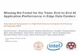 Missing the Forest for the Trees HPCA2020 - SIGARCH · 1 Missing the Forest for the Trees: End-to-End AI Application Performance in Edge Data Centers Daniel Richins1,2, Dharmisha