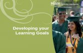 Developing your Learning Goals - George Mason University · 2017-10-20 · Next Steps •Complete the Experiential Learning and Co-op Learning Goals handout •Enter your Learning