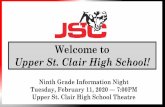 Upper St. Clair High School! Welcome to...Welcome to Upper St. Clair High School! Ninth Grade Information Night Tuesday, February 11, 2020 — 7:00PM Upper St. Clair High School Theatre