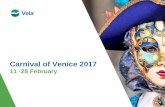 Carnival of Venice 2017 - Actvvela.avmspa.it/sites/default/files/2017_EVENT_CARNEVALE... · 2020-05-20 · 2016 Venice Carnival special projects Sponsorship of cultural initiative