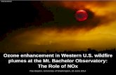 Ozone enhancement in Western U.S. wildfire plumes …lar.wsu.edu/nw-airquest/docs/201406_meeting/Wednesday_PM/...• Wildfire chemistry • O 3 enhancement in Summer 2012 and 2013