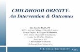 CHILDHOOD OBESITY- An Intervention & Outcomes Obesity... · 2019-03-22 · CHILDHOOD OBESITY- An Intervention & Outcomes Jim Farris, Ph.D., PT ATSU Arizona School of Health Sciences