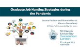 Graduate Job Hunting Strategies during the Pandemic · Tips for finding vacancies that are still recruiting: • Filter options by job type, then use search terms like ‘remote’,