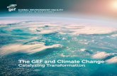 The GEF and Climate Change Catalyzing Transformation · 2018-11-29 · Climate Change Fund (SCCF) programming also focuses on strengthening climate resilience at city level. As part