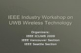 IEEE Industry Workshop on UWB Wireless Technologylampe/ICUWB2009/2009ICUWB_DaveMichelson.pdf · Common Myths about UWB UWB is new technology! UWB concepts are limited to the 3.1 to