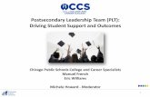 Postsecondary Leadership Team (PLT): Driving …...PLTs can be small or large Each PLT should have at least one designated leader responsible for regular organizing, monitoring, and