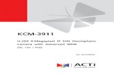 KCM-3911 H.264 4-Megapixel IP D/N Hemispheric Camera with ... · KCM-3911 Hardware User’s Manual 11 Product Specification KCM-3911 ' HYLFH Device Type Hemispheric Camera Image Sensor