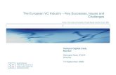 The European VC Industry – Key Successes, Issues …2010/09/15  · The European VC Industry – Key Successes, Issues and Challenges EVCA, The Voice of European Private Equity Industry
