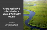 Coastal Resiliency & Adaptation in the Water and ......•Aging infrastructure requires frequent maintenance and repair work •Approximately 590 miles of water and sewer piping that