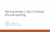 Morning Session 1, Day 2: Financial KPIs and reporting · 2017-11-26 · Morning Session 1, Day 2: Financial KPIs and reporting 11-29-17 THOMAS E. LUCKING. ED.S. TOM@LUCKINGCONSULTING.COM