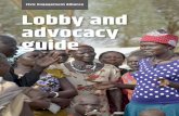 Civic Engagement Alliance Lobby and advocacy guide...A small public advocacy campaign was conducted to ask attention of the broader public (advocacy) and simultaneously dialogue started
