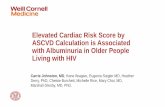 Elevated Cardiac Risk Score by ASCVD Calculation is Associated with Albuminuria …regist2.virology-education.com/presentations/2019/HIV... · 2019-10-12 · 4 • Greater decrease