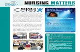 NURSING MATTERS...The delivery of care at Miami Children’s Hospital is guided by the principles of family-centered care. The Nursing Department is dedicated to the belief that each