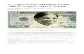 Underground Railroad leader Harriet Tubman to ... Underground Railroad leader Harriet Tubman to appear on U.S. $20 bill Concept art of Harriet Tubman on the $20 bill. Photo: Courtesy