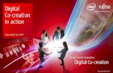 Digital Co-creation in action - Fujitsu co-creation in action.pdf · PDF file Co Creation experience Repeatedly, anywhere and anytime in the value chain (innovation cycle) Pattern