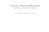 Jesus Monotheismjesusmonotheism.com/wp-content/uploads/...ing of the shape of Jewish monotheism, a straightforward explanation of Christological origins is now available: the historical