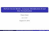 NLP for Social Media: Language Identification II and Text ...cse.iitkgp.ac.in/~pawang/courses/SC16/nlp_social2.pdf · Pawan Goyal (IIT Kharagpur) NLP for Social Media: Language Identiﬁcation