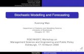 Stochastic Modelling and Forecasting - Personalpersonal.strath.ac.uk/x.mao/talks/smfc.pdfStochastic Modelling Well-known Models Stochastic verse Deterministic Forecasting and Monte