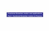 Fractional Brownian motion and applications · 2009-08-18 · STOCHASTIC CALCULUS WITH RESPECT TO THE FRACTIONAL BROWNIAN MOTION We can not apply classical Itô' s calculus 1/2 is
