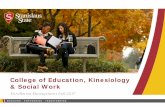 College of Education, Kinesiology & Social Work · 2017-09-15 · • Test preparation (CBEST, CSET, RICA, etc.) • Outreach • Tutoring Programs (Contracts with K-12) Great Valley